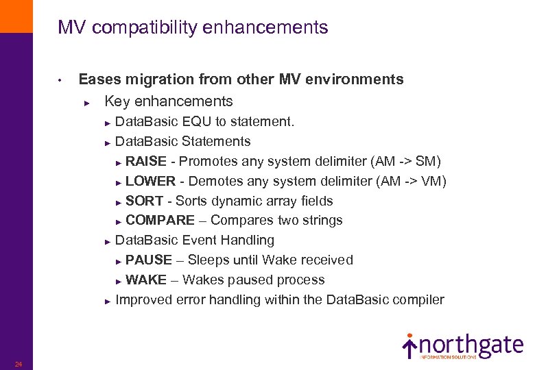 MV compatibility enhancements • Eases migration from other MV environments ► Key enhancements Data.