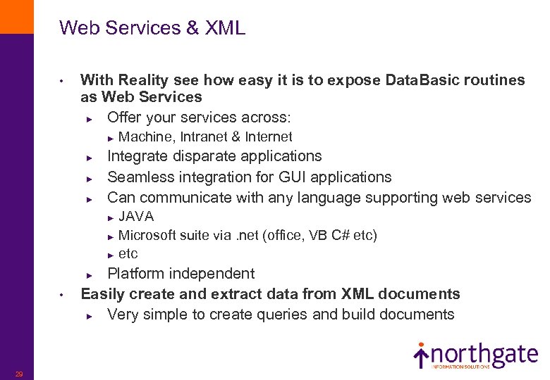 Web Services & XML • With Reality see how easy it is to expose