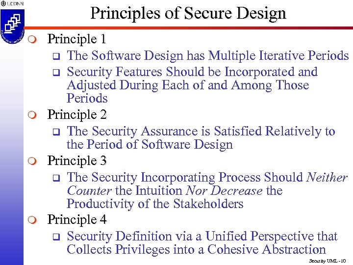 Principles of Secure Design m m Principle 1 q The Software Design has Multiple