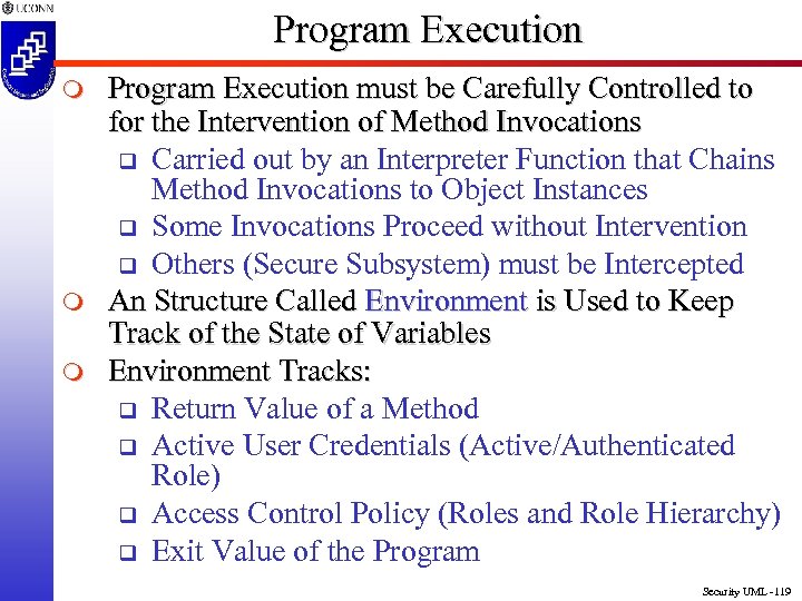 Program Execution m m m Program Execution must be Carefully Controlled to for the