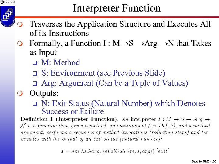 Interpreter Function m m m Traverses the Application Structure and Executes All of its