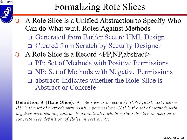 Formalizing Role Slices m m A Role Slice is a Unified Abstraction to Specify