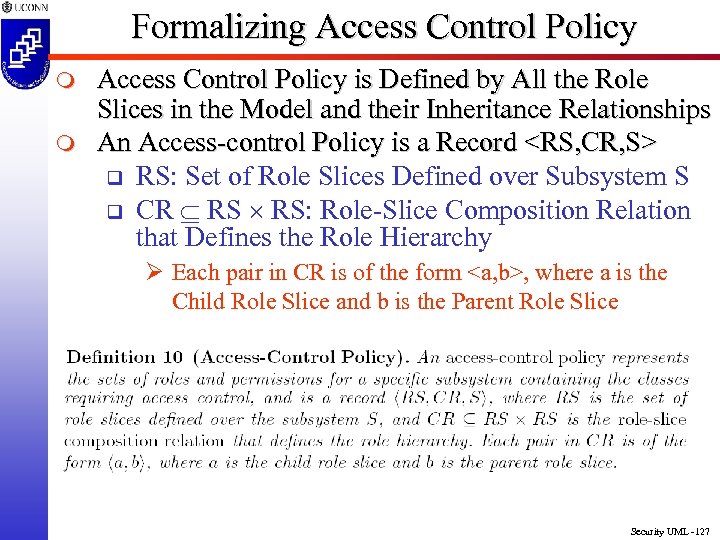 Formalizing Access Control Policy m m Access Control Policy is Defined by All the