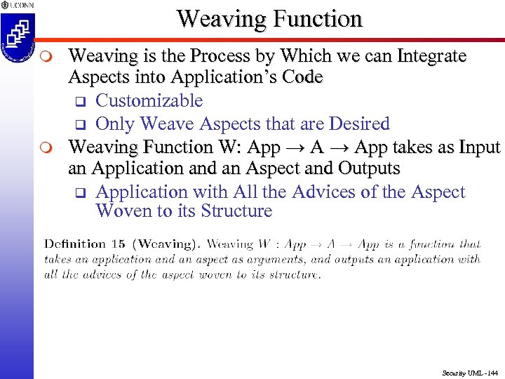 Weaving Function m m Weaving is the Process by Which we can Integrate Aspects