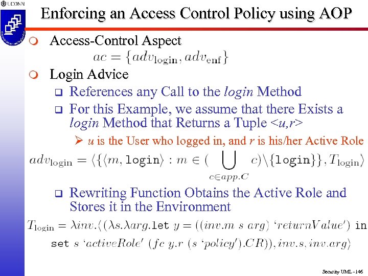 Enforcing an Access Control Policy using AOP m Access-Control Aspect m Login Advice q