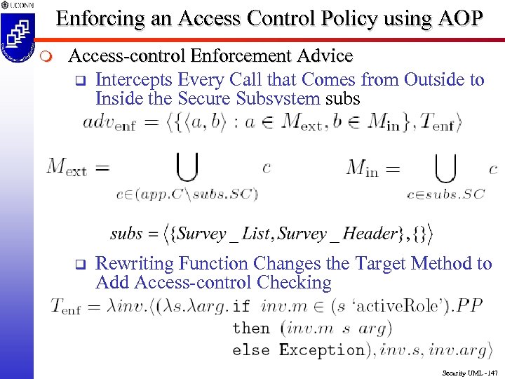 Enforcing an Access Control Policy using AOP m Access-control Enforcement Advice q Intercepts Every