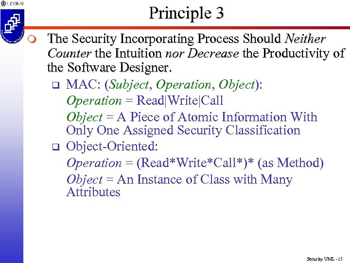 Principle 3 m The Security Incorporating Process Should Neither Counter the Intuition nor Decrease