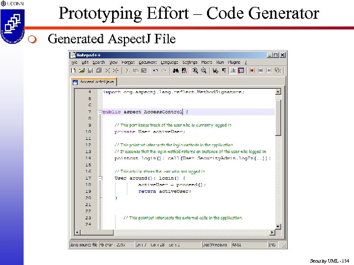 Prototyping Effort – Code Generator m Generated Aspect. J File Security UML -154 