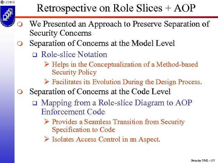 Retrospective on Role Slices + AOP m m We Presented an Approach to Preserve