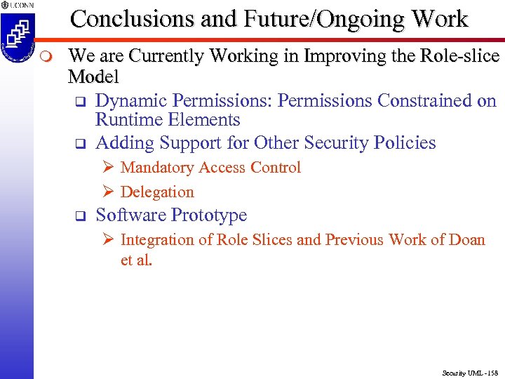 Conclusions and Future/Ongoing Work m We are Currently Working in Improving the Role-slice Model