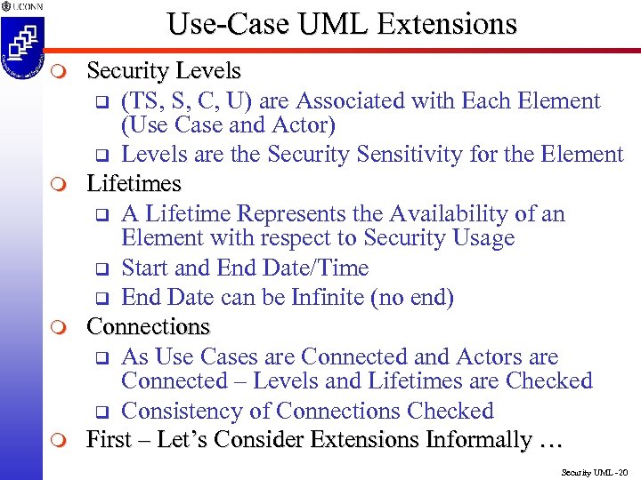 Use-Case UML Extensions m m Security Levels q (TS, S, C, U) are Associated