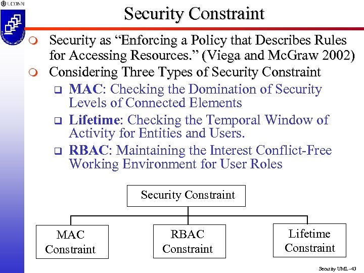 Security Constraint m m Security as “Enforcing a Policy that Describes Rules for Accessing