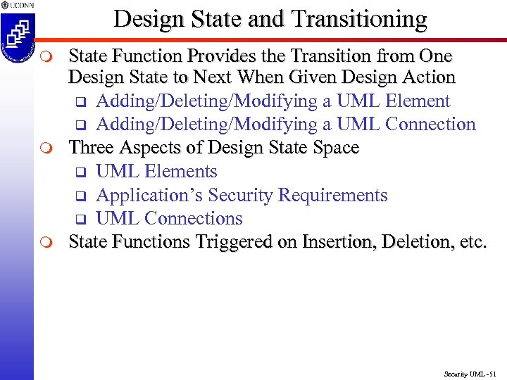 Design State and Transitioning m m m State Function Provides the Transition from One