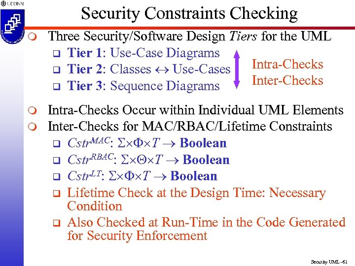 Security Constraints Checking m Three Security/Software Design Tiers for the UML q Tier 1: