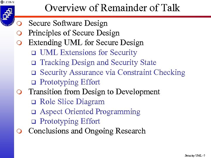 Overview of Remainder of Talk m m m Secure Software Design Principles of Secure