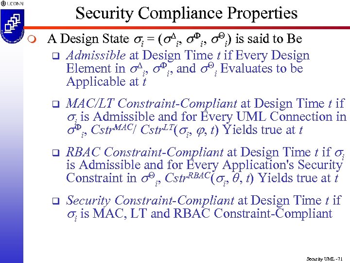 Security Compliance Properties m A Design State si = (s i, s i) is