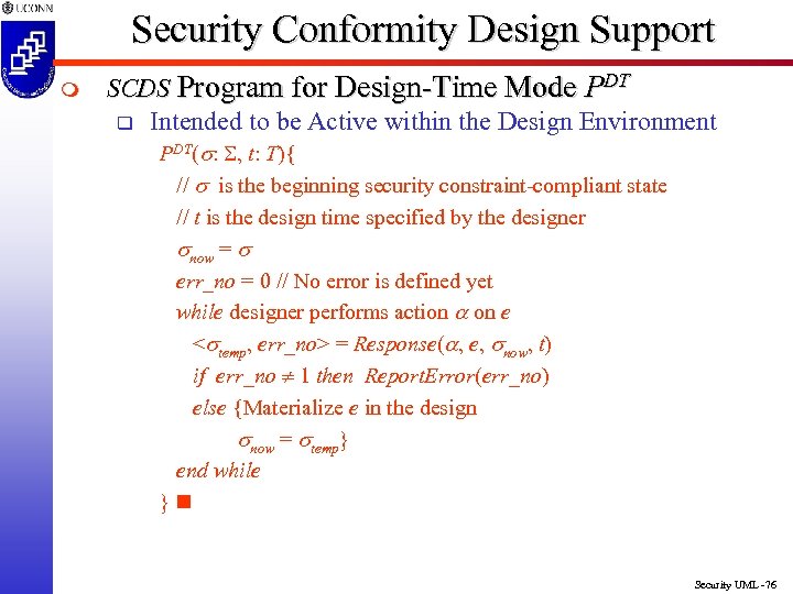 Security Conformity Design Support m SCDS Program for Design-Time Mode PDT q Intended to