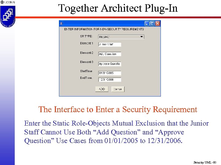 Together Architect Plug-In The Interface to Enter a Security Requirement Enter the Static Role-Objects