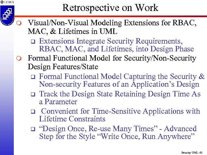 Retrospective on Work m m Visual/Non-Visual Modeling Extensions for RBAC, MAC, & Lifetimes in