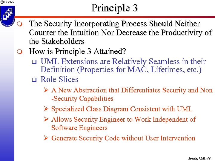 Principle 3 m m The Security Incorporating Process Should Neither Counter the Intuition Nor