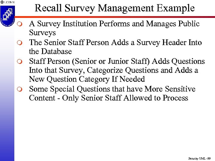 Recall Survey Management Example m m A Survey Institution Performs and Manages Public Surveys