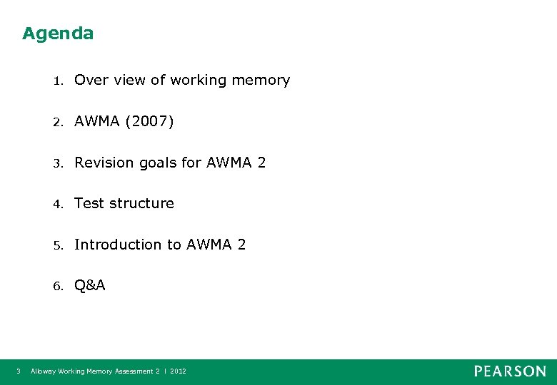 Agenda 1. 2. AWMA (2007) 3. Revision goals for AWMA 2 4. Test structure