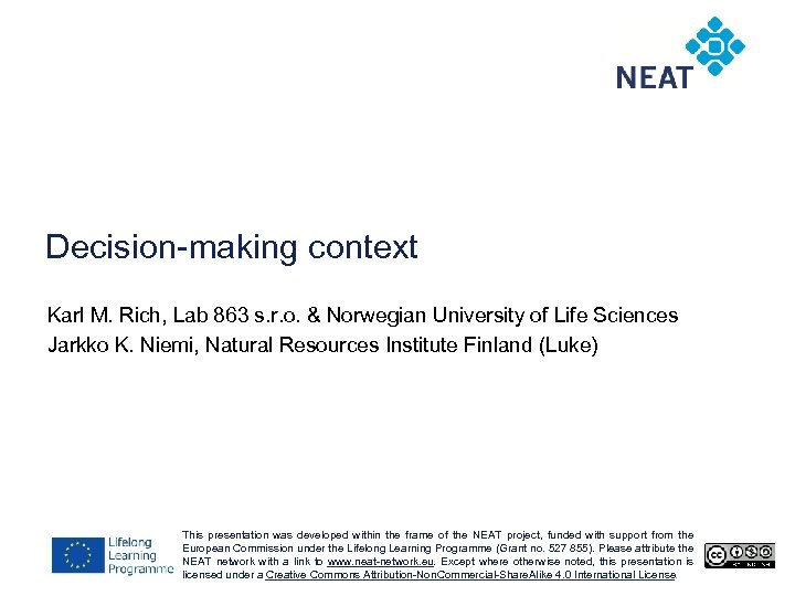 Decision-making context Karl M. Rich, Lab 863 s. r. o. & Norwegian University of