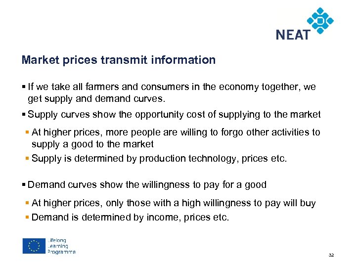 Chapter 4 Market prices transmit information § If we take all farmers and consumers