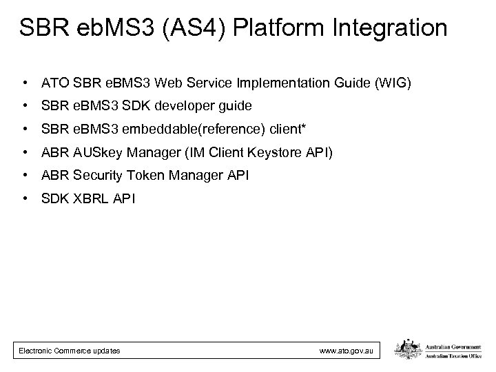 SBR eb. MS 3 (AS 4) Platform Integration • ATO SBR e. BMS 3