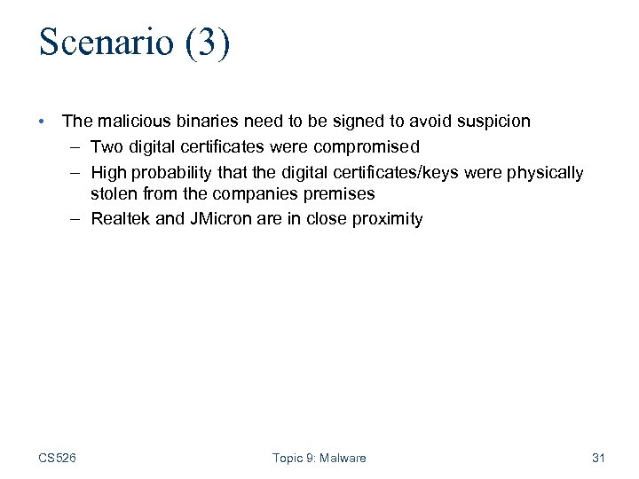 Scenario (3) • The malicious binaries need to be signed to avoid suspicion –