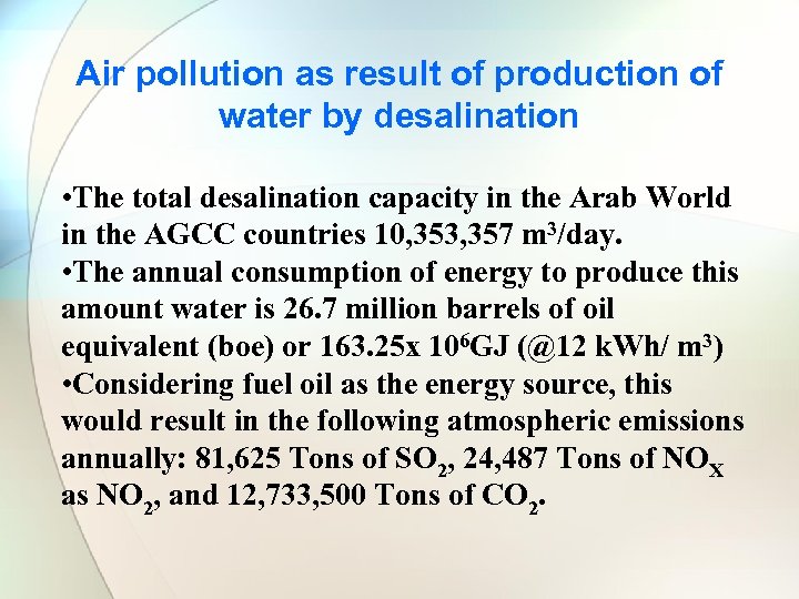 Air pollution as result of production of water by desalination • The total desalination