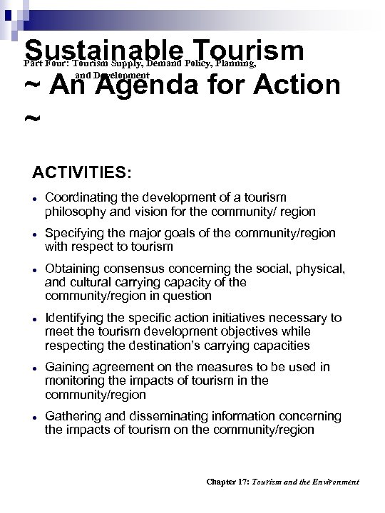 Sustainable Tourism ~ An Agenda for Action ~ Part Four: Tourism Supply, Demand Policy,