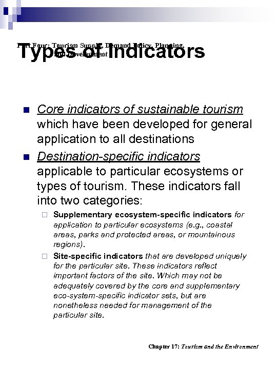 Types of Indicators Part Four: Tourism Supply, Demand Policy, Planning, and Development n n
