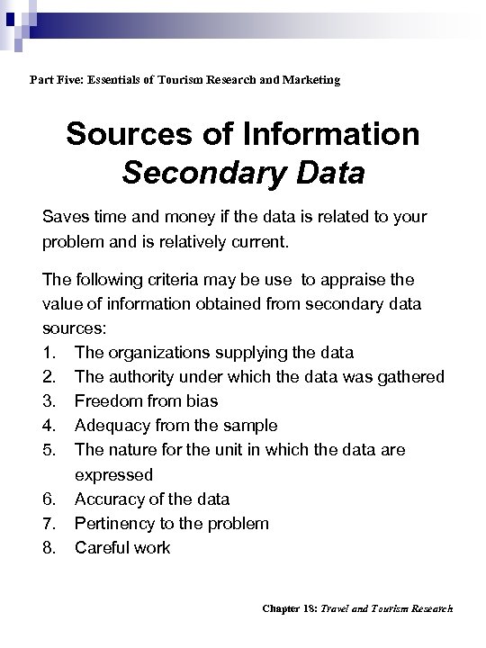 Part Five: Essentials of Tourism Research and Marketing Sources of Information Secondary Data Saves