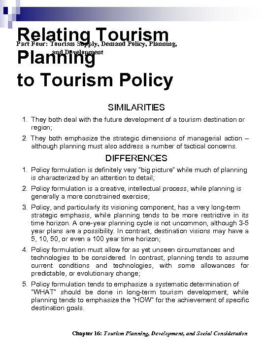 Relating Tourism Planning to Tourism Policy Part Four: Tourism Supply, Demand Policy, Planning, and