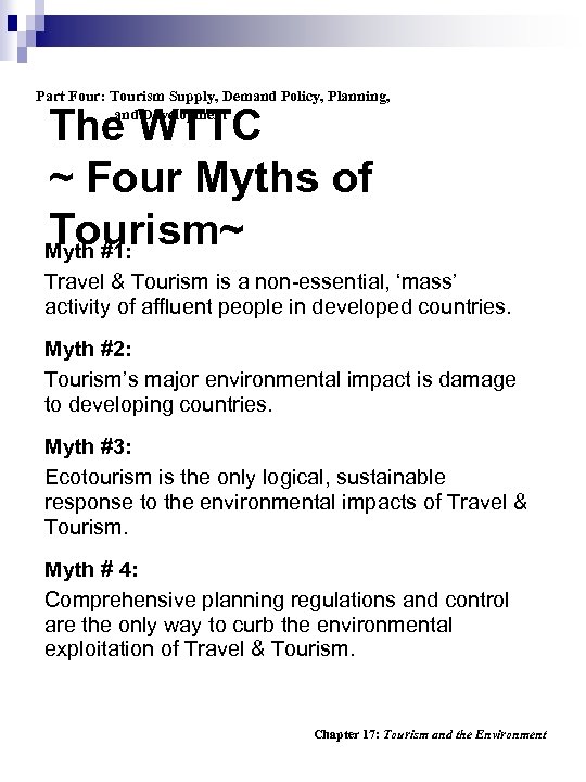 Part Four: Tourism Supply, Demand Policy, Planning, and Development The WTTC ~ Four Myths