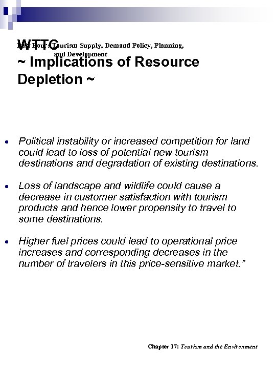 WTTC ~ Implications of Resource Depletion ~ Part Four: Tourism Supply, Demand Policy, Planning,
