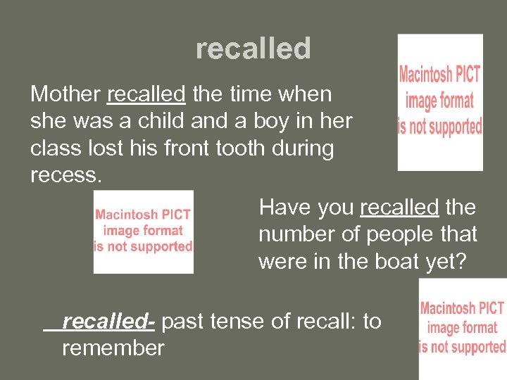 recalled Mother recalled the time when she was a child and a boy in