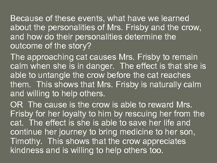 Because of these events, what have we learned about the personalities of Mrs. Frisby