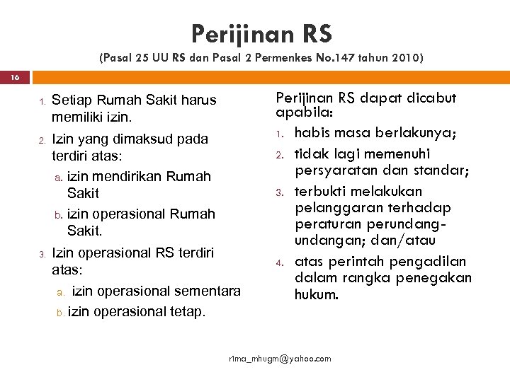 Perijinan RS (Pasal 25 UU RS dan Pasal 2 Permenkes No. 147 tahun 2010)