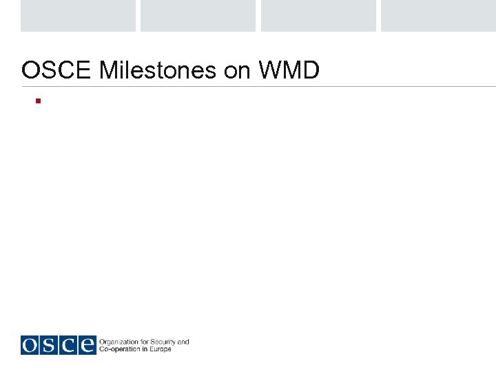 OSCE Milestones on WMD § 