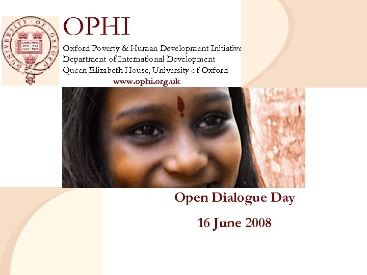 OPHI Oxford Poverty & Human Development Initiative Department of International Development Queen Elizabeth House,