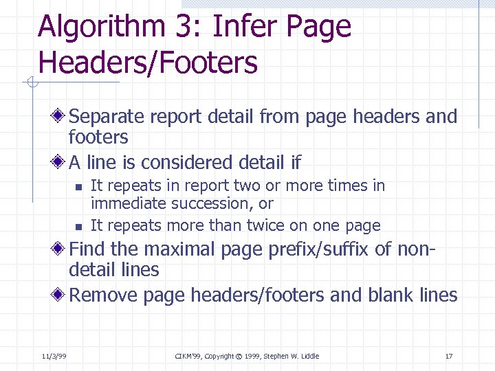 Algorithm 3: Infer Page Headers/Footers Separate report detail from page headers and footers A