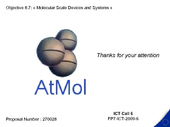 Objective 8. 7: « Molecular Scale Devices and Systems » Thanks for your attention