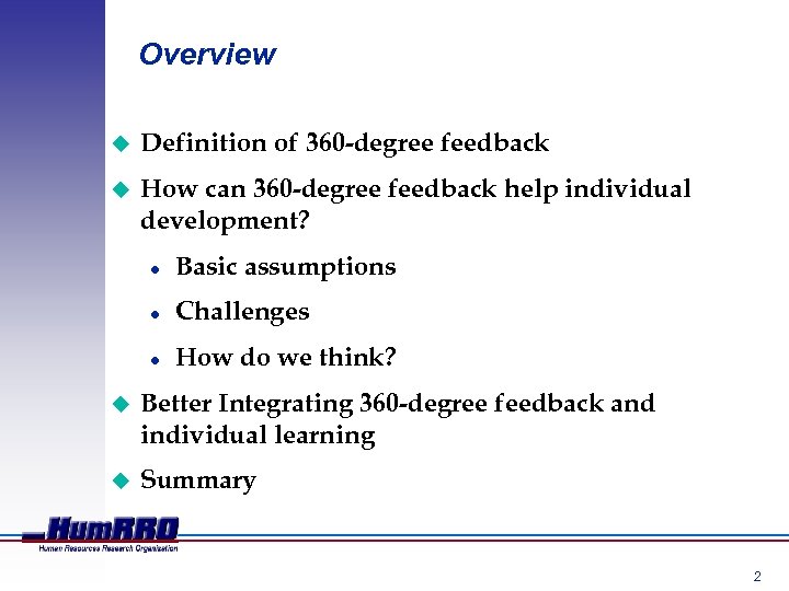 Overview u Definition of 360 -degree feedback u How can 360 -degree feedback help