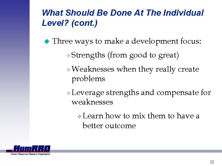 What Should Be Done At The Individual Level? (cont. ) u Three ways to