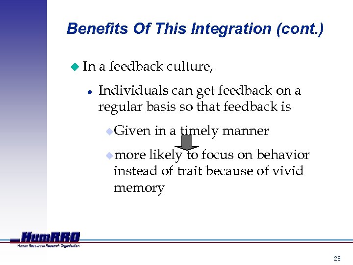 Benefits Of This Integration (cont. ) u In l a feedback culture, Individuals can