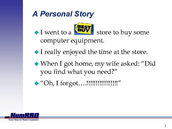 A Personal Story u. I went to a store to buy some computer equipment.