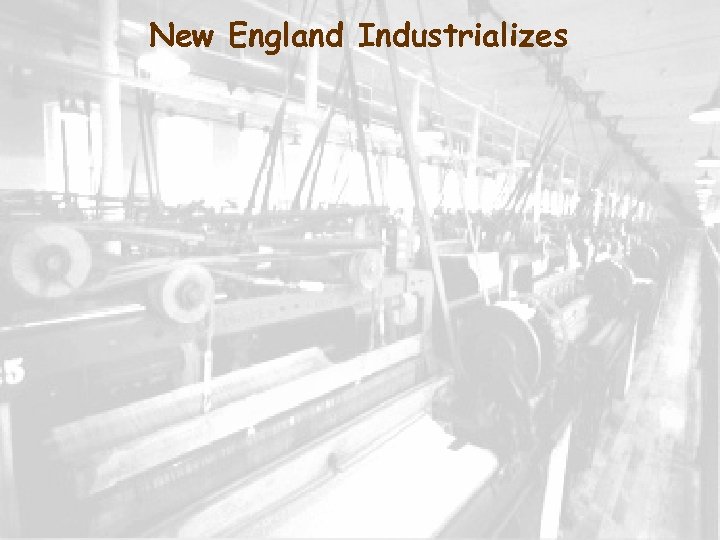 New England Industrializes 