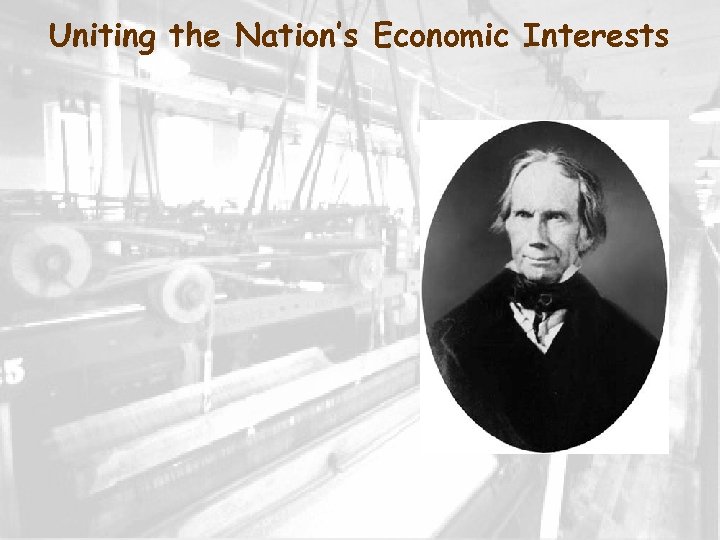 Uniting the Nation’s Economic Interests 